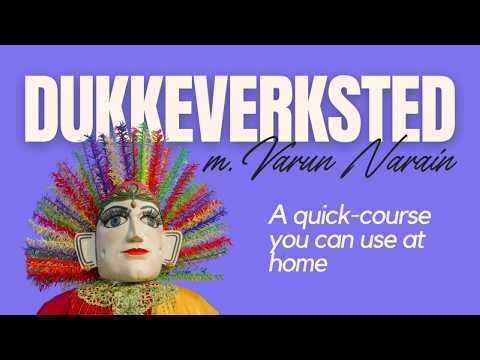 Dukkeverksted med Varun Narain
