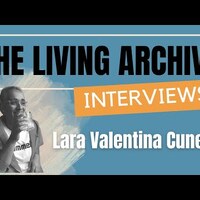Oral Histories - Lara Valentina Cuneo 2023 - The Living Archive (PART 3/4)